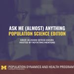 Ask me (almost) anything Population Science Ed.