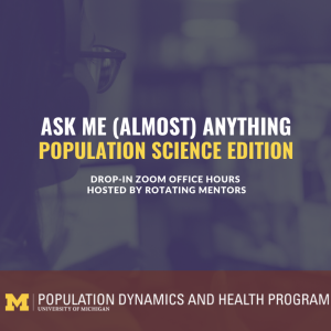 Ask me (almost) anything Population Science Ed.